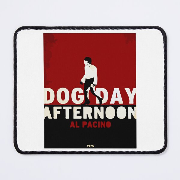 Item preview, dog day afternoon dog day afternoon dog day afternoon dog day afternoon dog day afternoon dog day af                      designed and sold by nobleesses.