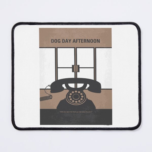 Item preview, dog day afternoon dog day afternoon dog day afternoon dog day afternoon dog day afternoon dog day af designed and sold by nobleesses.