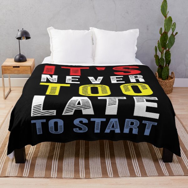 Item preview, It's never too late to start designed and sold by pqrstshirts.