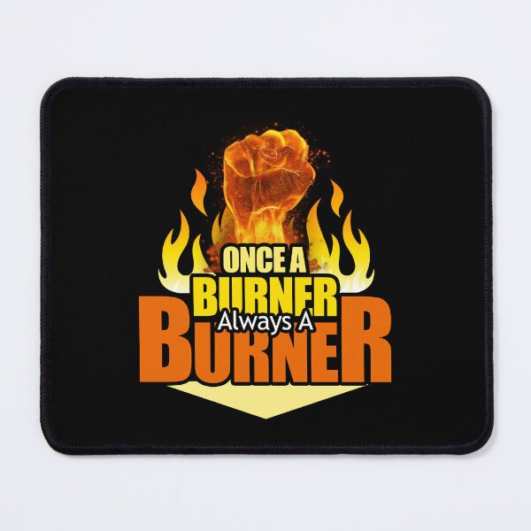 Item preview, Once A Burner, Always A Burner - Burning Man Inspired designed and sold by Tatzki-Design.