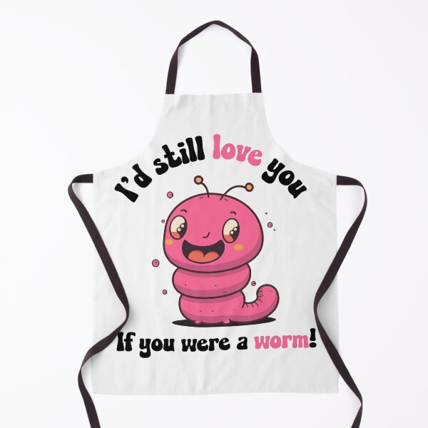 Item preview, I'd still love you if you were a worm designed and sold by BestQuest.