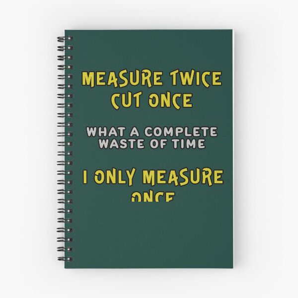 Item preview, Measure Twice Cut Once designed and sold by Fanarchist.