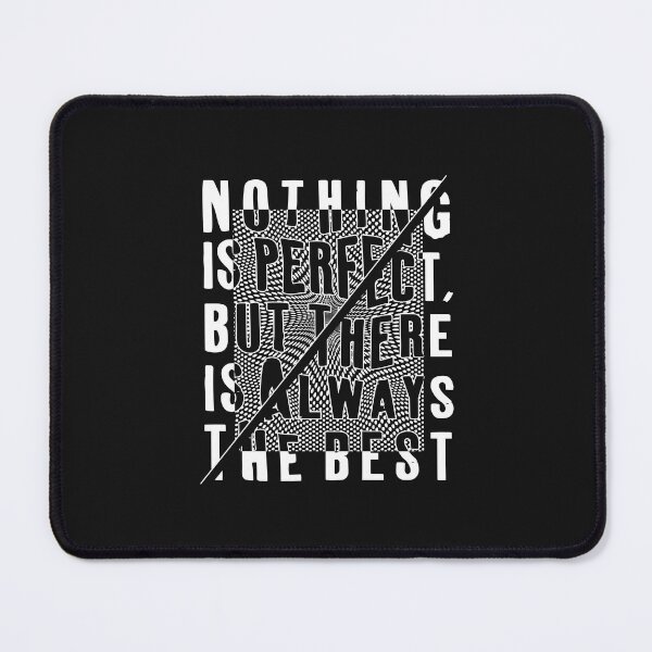 Item preview, Nothing is perfect but there is always the best designed and sold by pqrstshirts.