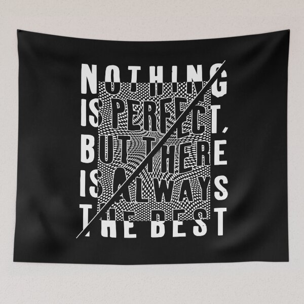 Item preview, Nothing is perfect but there is always the best designed and sold by pqrstshirts.