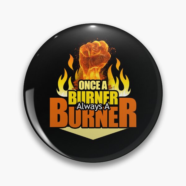Item preview, Once A Burner, Always A Burner - Burning Man Inspired designed and sold by Tatzki-Design.