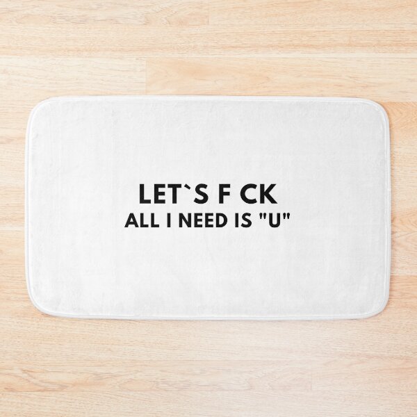 Item preview, Let`s F*ck All I Need Is "U" designed and sold by Express YRSLF.