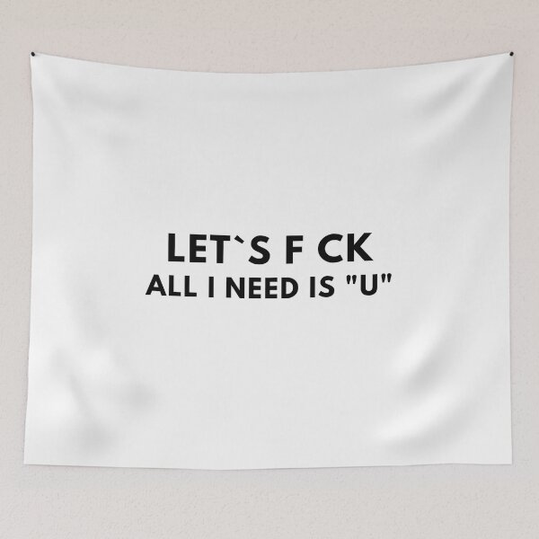 Item preview, Let`s F*ck All I Need Is "U" designed and sold by Express YRSLF.