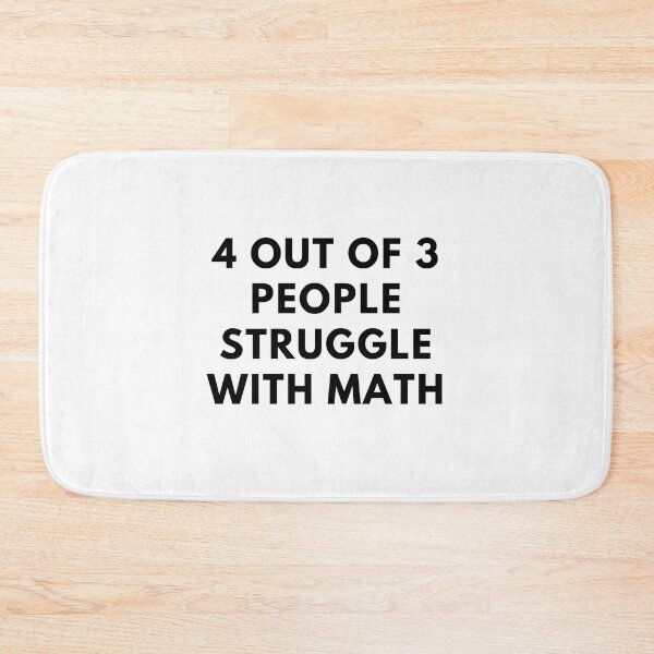 Item preview, 4 Out Of 3 People Struggle With Math designed and sold by Express YRSLF.