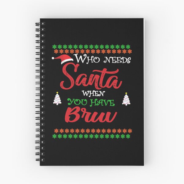 Item preview, Who needs Santa When You Have bruv designed and sold by diixtarshop.