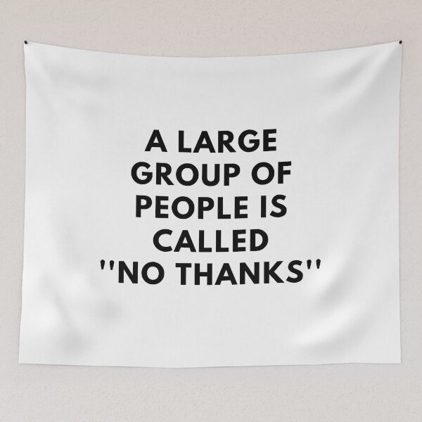 Item preview, A Large Group Of People Is Called "No Thanks" designed and sold by Express YRSLF.