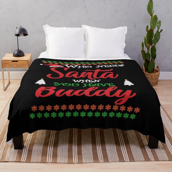 Item preview, Who needs Santa When You Have Buddy designed and sold by diixtarshop.