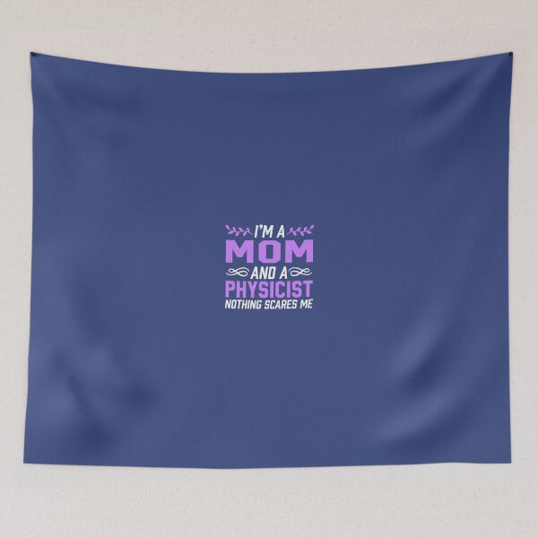 Item preview, I'm A Mom And A Physicist Nothing Scares Me  designed and sold by AlwaysAwesome.