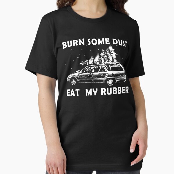 Item preview, Burn Some Dust Eat My Rubber Funny Christmas Vacation Movies Quotes  designed and sold by McCaffrey584.