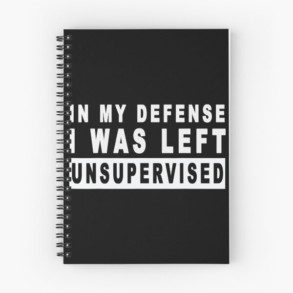 Item preview, Funny In My Defense I Was Left Unsupervised designed and sold by Anna Turner.