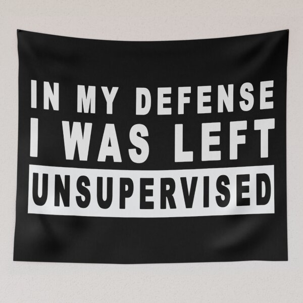 Item preview, Funny In My Defense I Was Left Unsupervised designed and sold by Anna Turner.