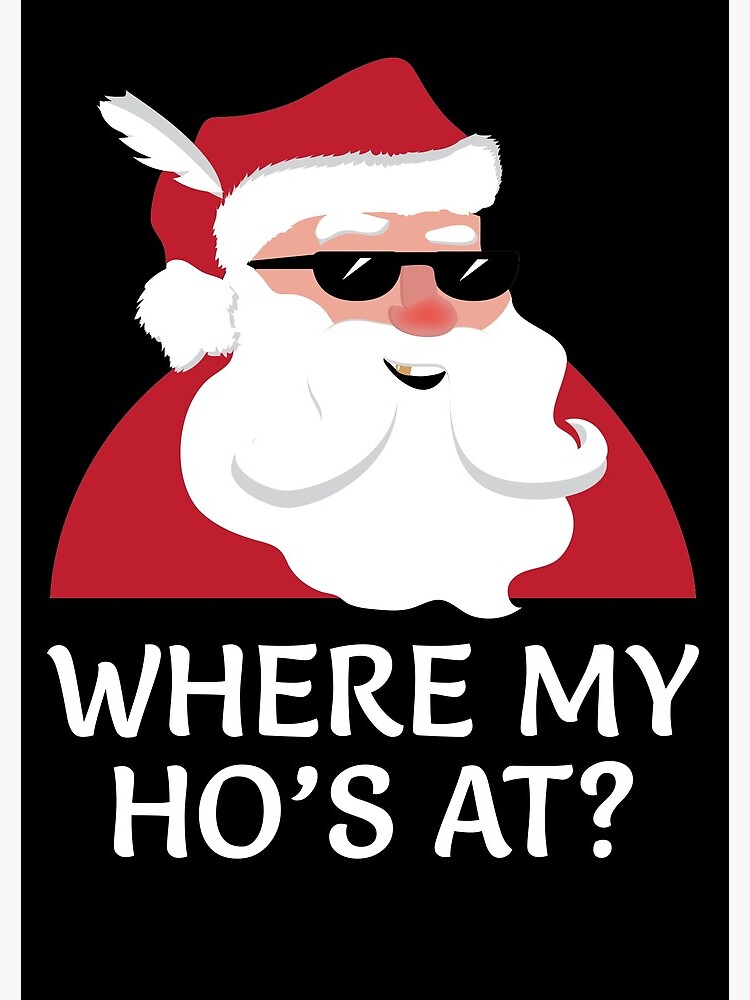 where my hos at santa