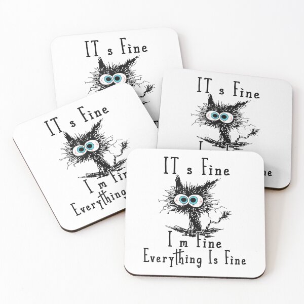 Item preview, It's Fine I'm Fine Everything Is Fine Funny Cat designed and sold by Anna Turner.