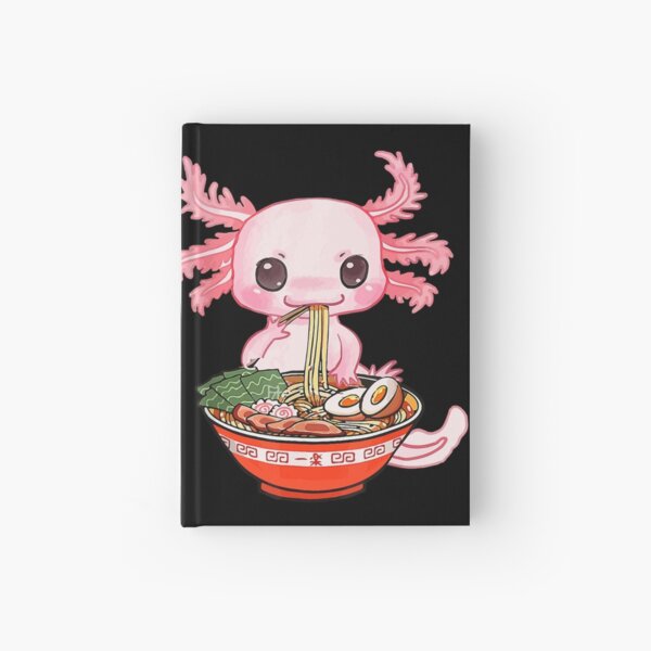 Kawaii Axolotl Eating Ramen Noodles Anime Gift Girls Teens Hardcover Journal