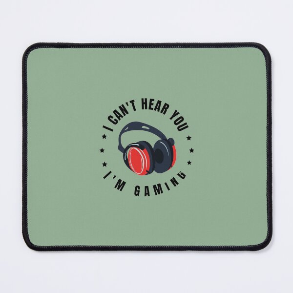Item preview, I can't hear you I am gaming, can't hear you I'm gaming designed and sold by Reddiamond3 ⭐⭐⭐⭐⭐.