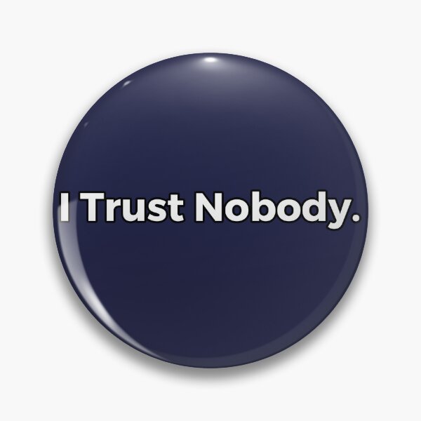 Item preview, I TRUST NOBODY. designed and sold by ZalynsGraphic.