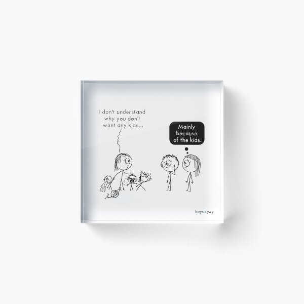 Don't Want Kids Acrylic Block