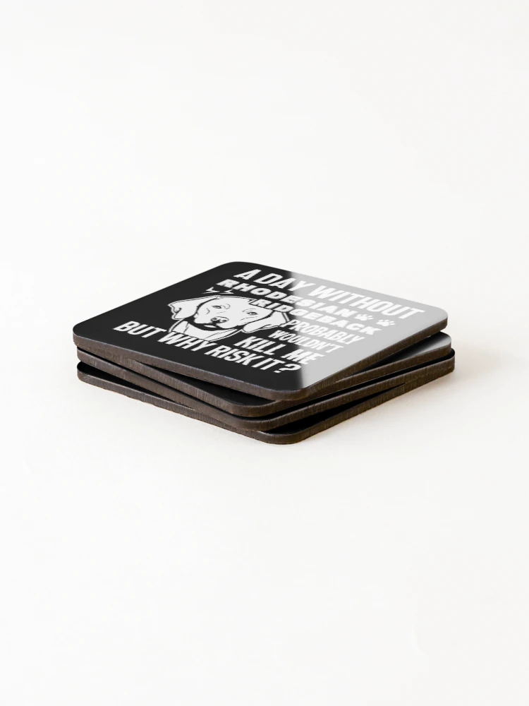 Thumbnail 4 of 5, Coasters (Set of 4), A Day Without Rhodesian Ridgeback designed and sold by UnknownArtistt.