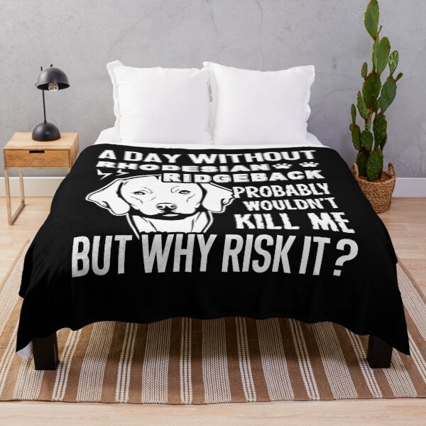 Item preview, A Day Without Rhodesian Ridgeback designed and sold by UnknownArtistt.