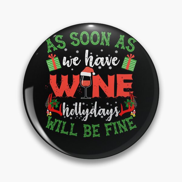 Item preview, As Soon As We Have Wine Holidays Will Be Fine Ugly Christmas Sweater Shirt designed and sold by facePale.