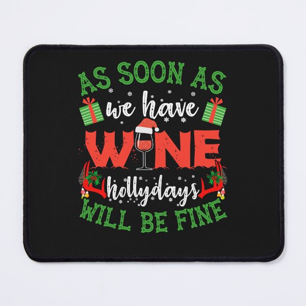 Item preview, As Soon As We Have Wine Holidays Will Be Fine Ugly Christmas Sweater Shirt designed and sold by facePale.