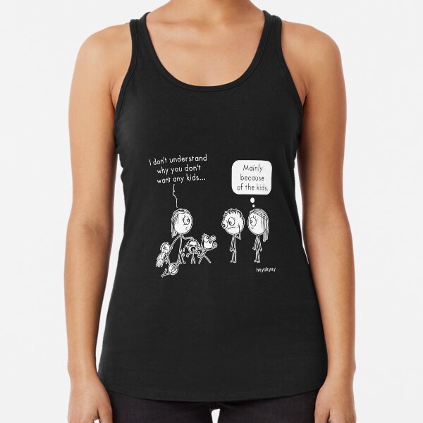 Don't Want Kids Racerback Tank Top