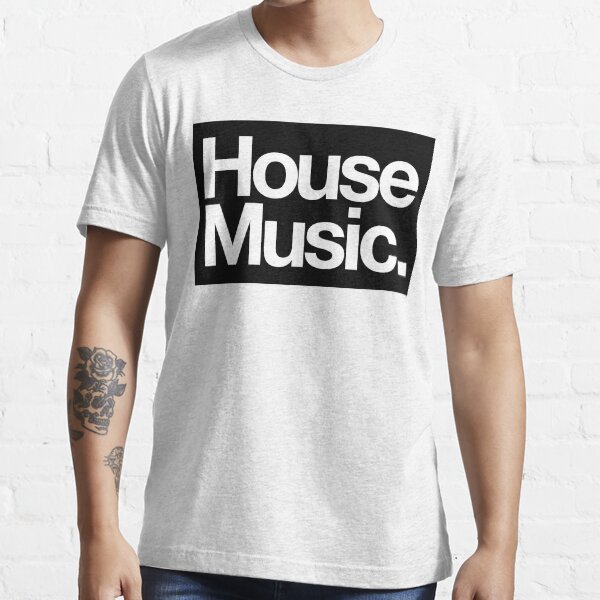 "House Music" Tshirt by TheSlowBuildUp Redbubble the slow build up