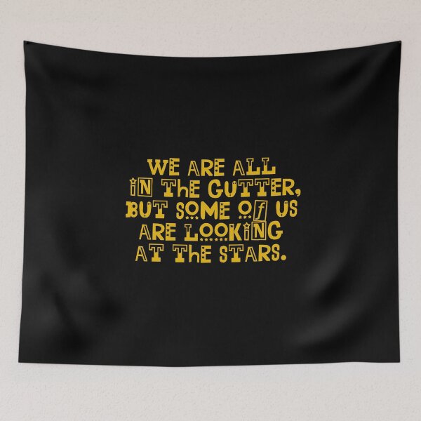 Item preview, We Are All In The Gutter But Some Of Us Are Looking At The Stars - Oscar Wilde Quotes designed and sold by JourneyCreative.