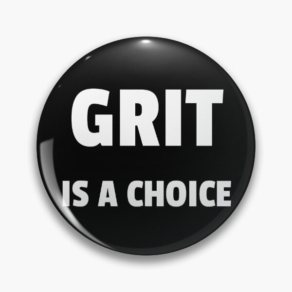 Item preview, Grit is a choice - Quotes about Grit  designed and sold by Inspirationmotivation.
