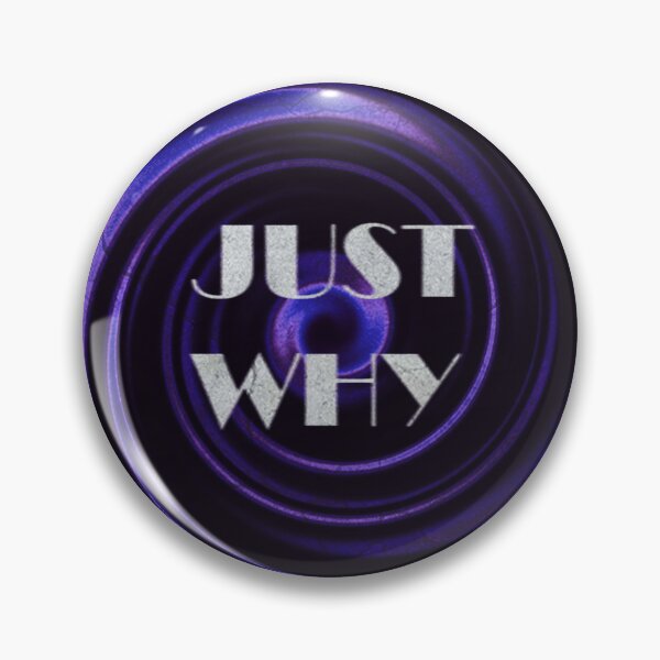 Item preview, Graphic design "Just Why" designed and sold by elfteria.