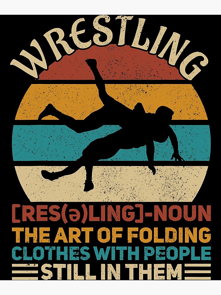 "Wrestling Definition Funny Wrestler" Poster for Sale by Boothzaredart