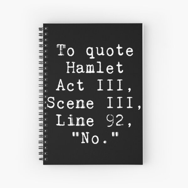 Item preview, To Quote Hamlet Funny Literary designed and sold by Anna Turner.
