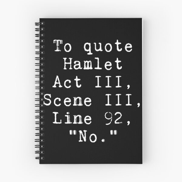 Item preview, To Quote Hamlet Funny Literary designed and sold by Anna Turner.