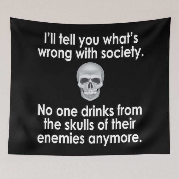 Item preview, Wrong Society Drink From The Skull Of Your Enemies designed and sold by Anna Turner.