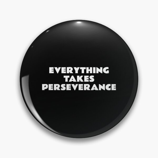 Item preview, Everything takes perseverance - best  motivational words designed and sold by Inspirationmotivation.