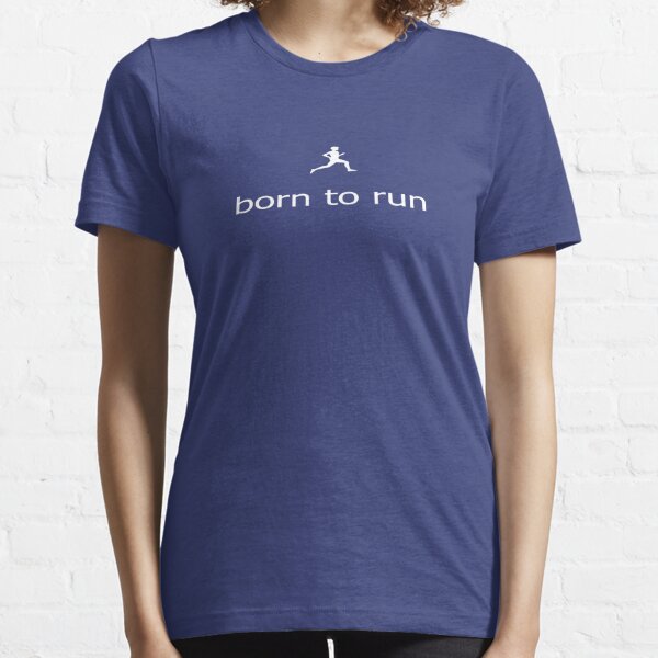 Fitness Running Born To Run - T-Shirt Essential T-Shirt