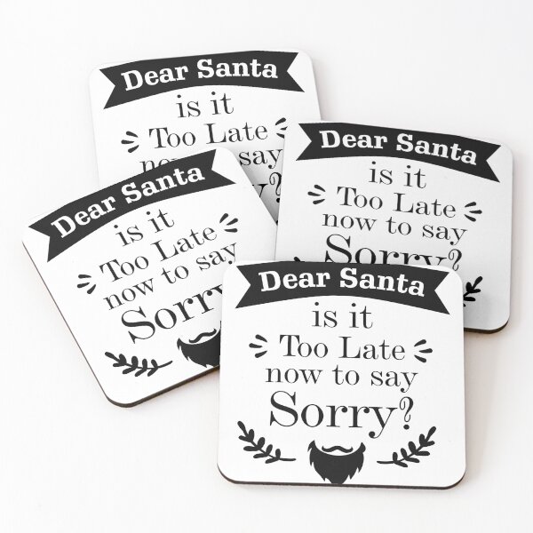 Item preview, Dear Santa is it Too Late now to say Sorry? Essential designed and sold by Jessica Rani.