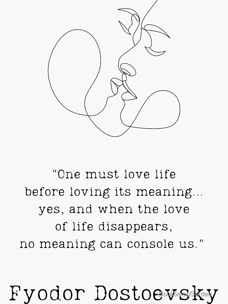 ""One must love life" Dostoevsky" Sticker for Sale by BookberryGarden
