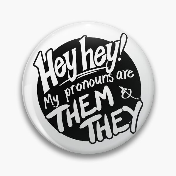 Item preview, Hey hey! My pronouns are Them & They (Black & White version 1) designed and sold by Akreampuff.
