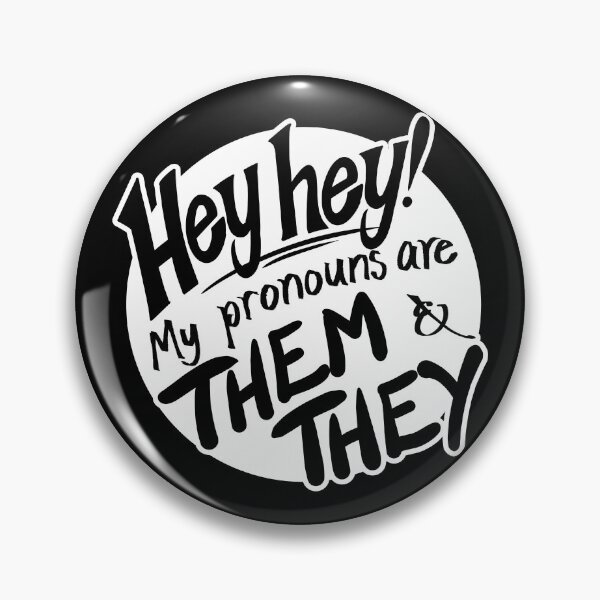 Item preview, Hey hey! My pronouns are Them & They (Black & White version 2) designed and sold by Akreampuff.