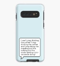Ich kann aufhören, den Kaffee zu trinken! Hülle & Klebefolie für Samsung Galaxy