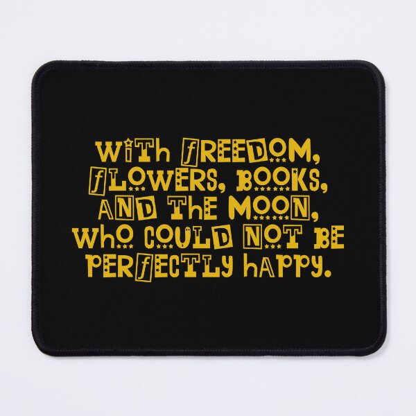 Item preview, With Freedom Flowers Books And The Moon Who Could Not Be Perfectly Happy - Oscar Wilde Quotes designed and sold by JourneyCreative.