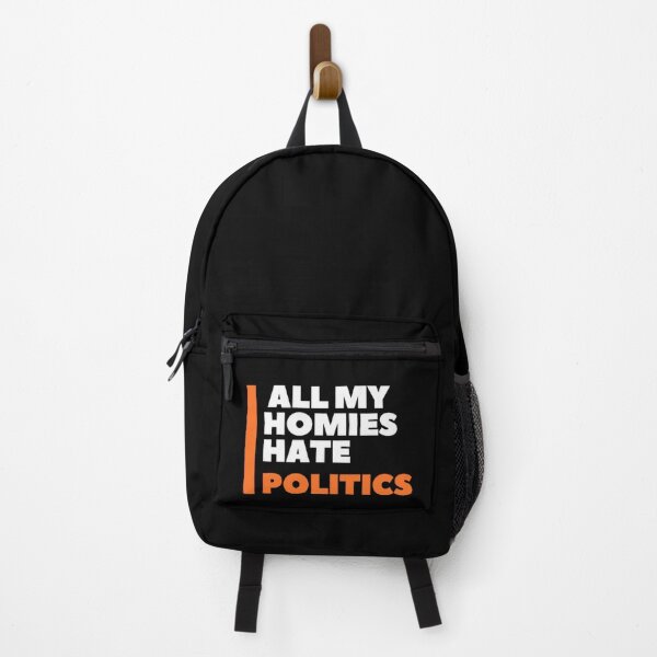 Item preview, All my homies hate politics  designed and sold by We Grow.