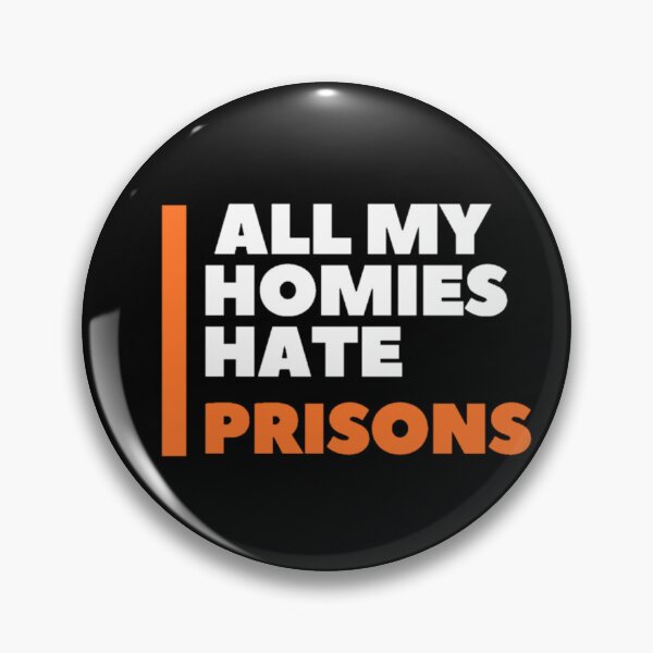 Item preview, All my homies hate prisons designed and sold by We Grow.