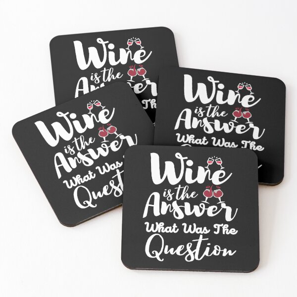 Item preview, Wine Is The Answer What Was The Question | Wine Lovers designed and sold by BopleDesigns.