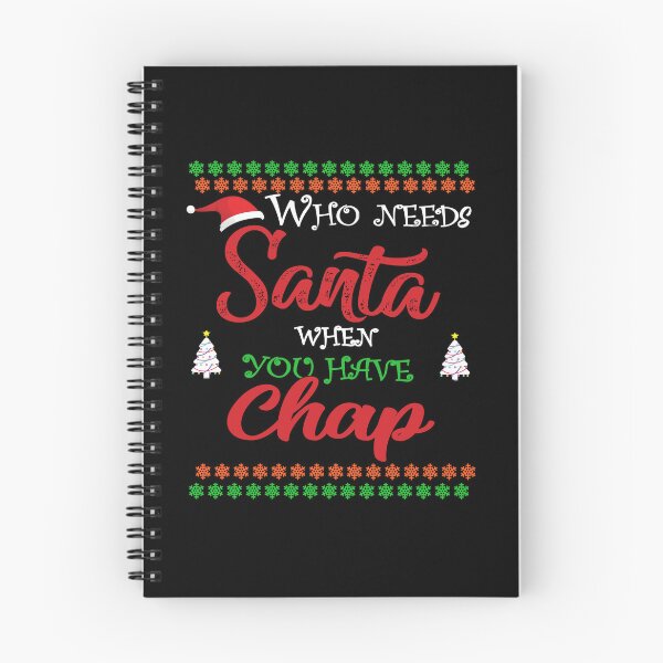 Item preview, Copy of Who needs Santa When You Have Chap designed and sold by diixtarshop.